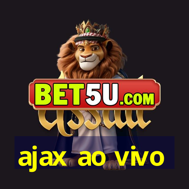 ajax ao vivo